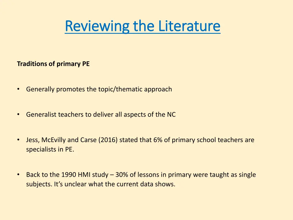 reviewing the literature reviewing the literature