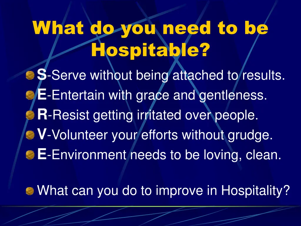 what do you need to be hospitable s serve without