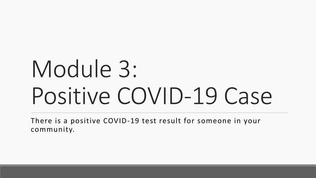 module 3 positive covid 19 case