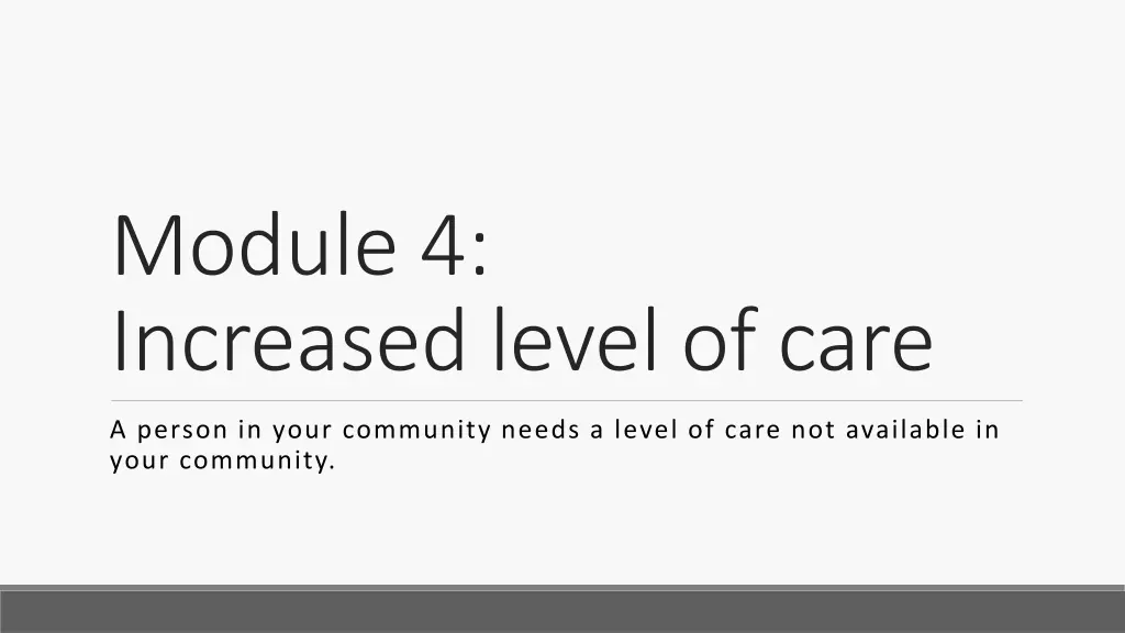 module 4 increased level of care