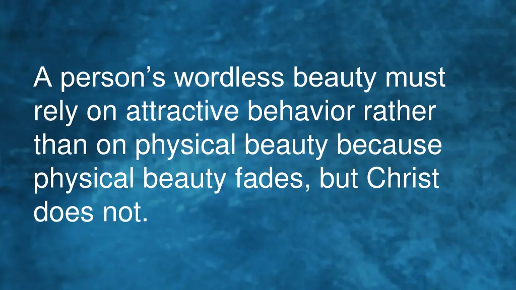 a person s wordless beauty must rely