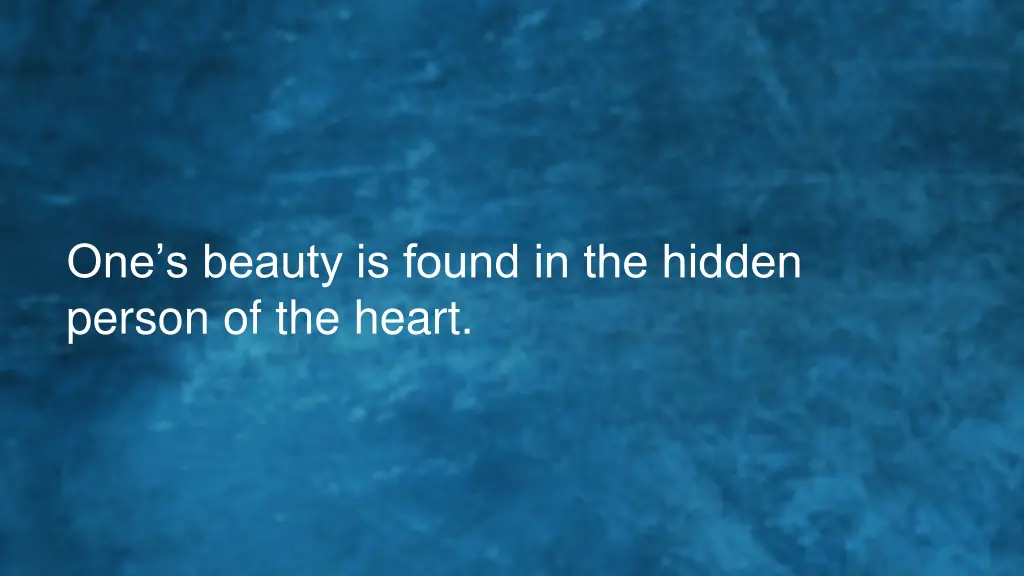 one s beauty is found in the hidden person