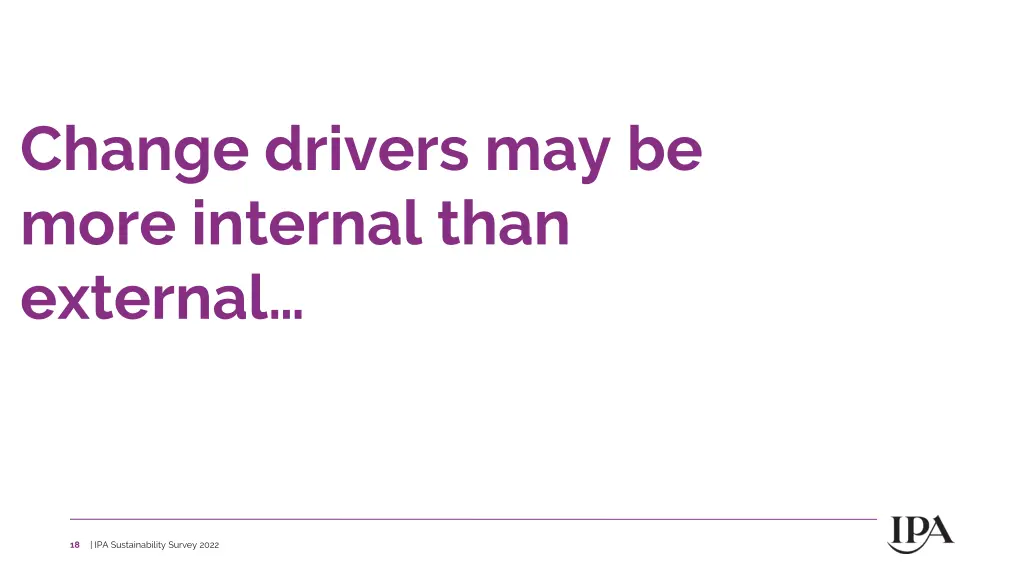change drivers may be more internal than external