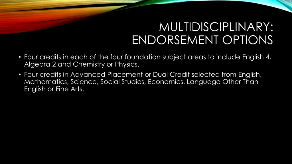 multidisciplinary endorsement options