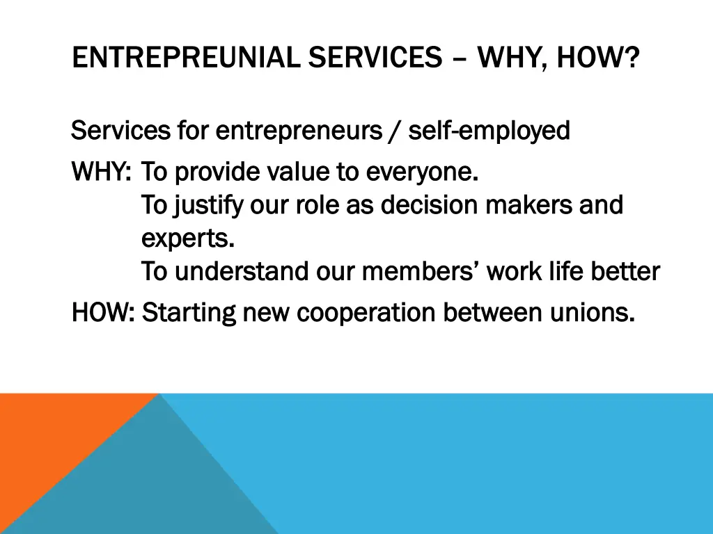 entrepreunial services why how