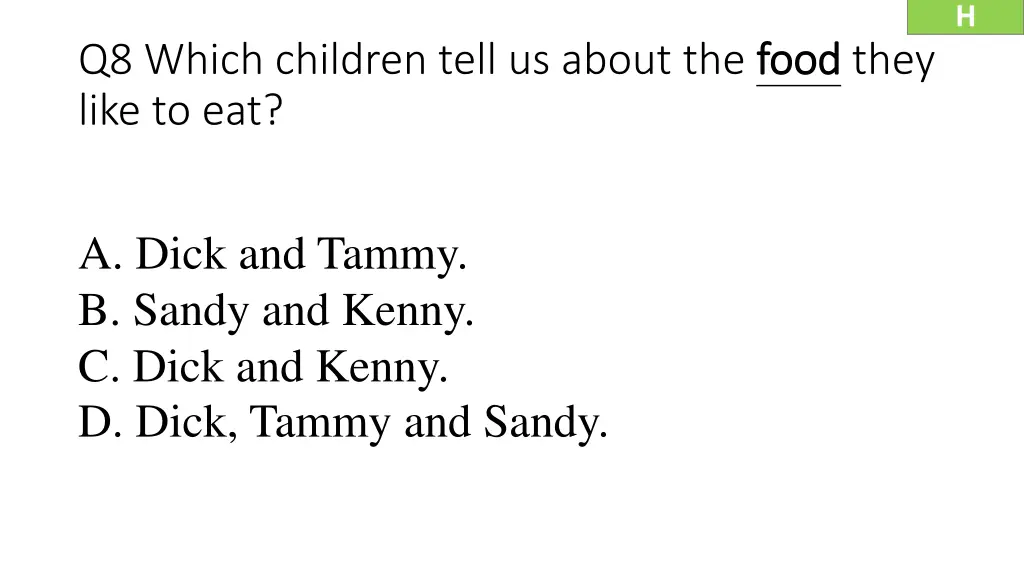 q8 which children tell us about the food like