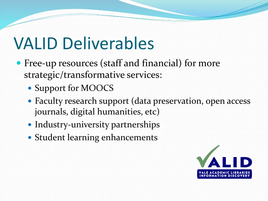 valid deliverables free up resources staff