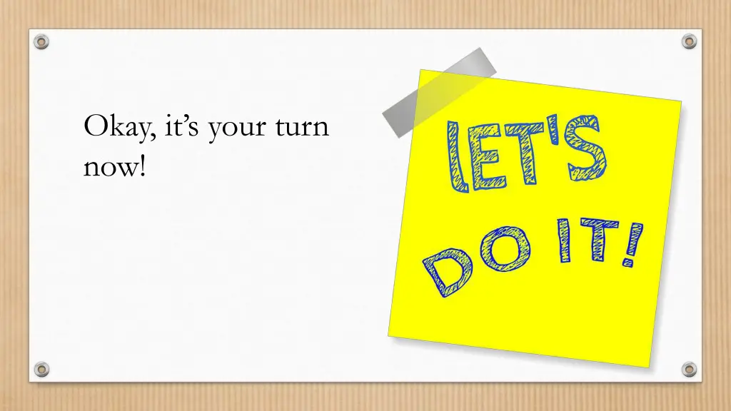 okay it s your turn now
