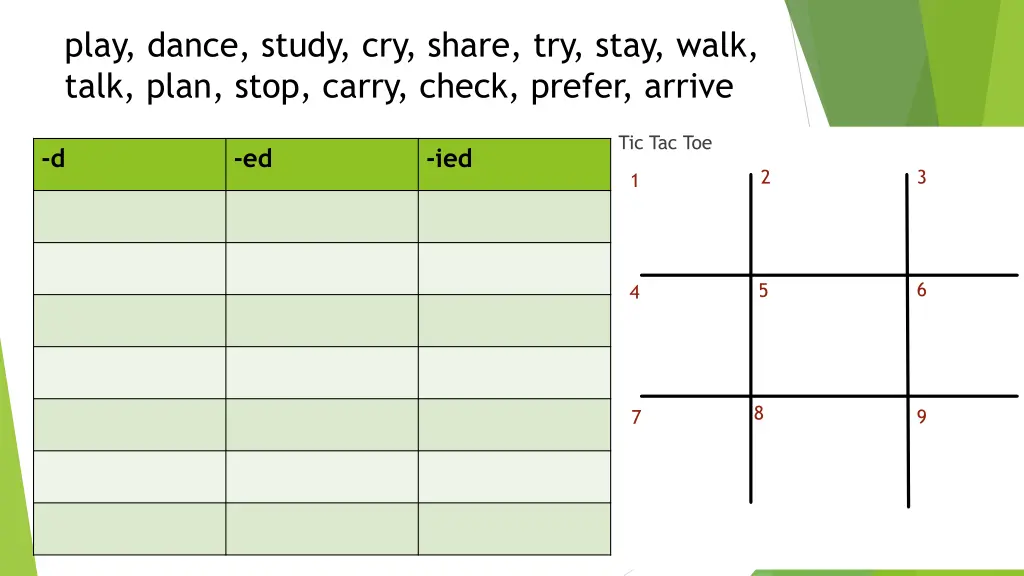 play dance study cry share try stay walk talk