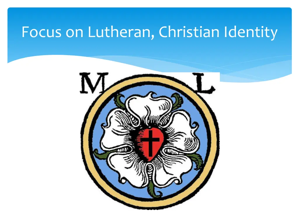 focus on lutheran christian identity