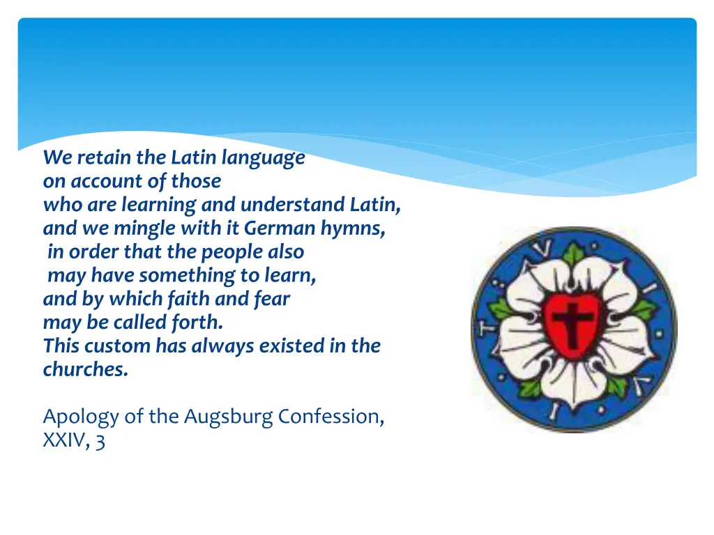 we retain the latin language on account of those