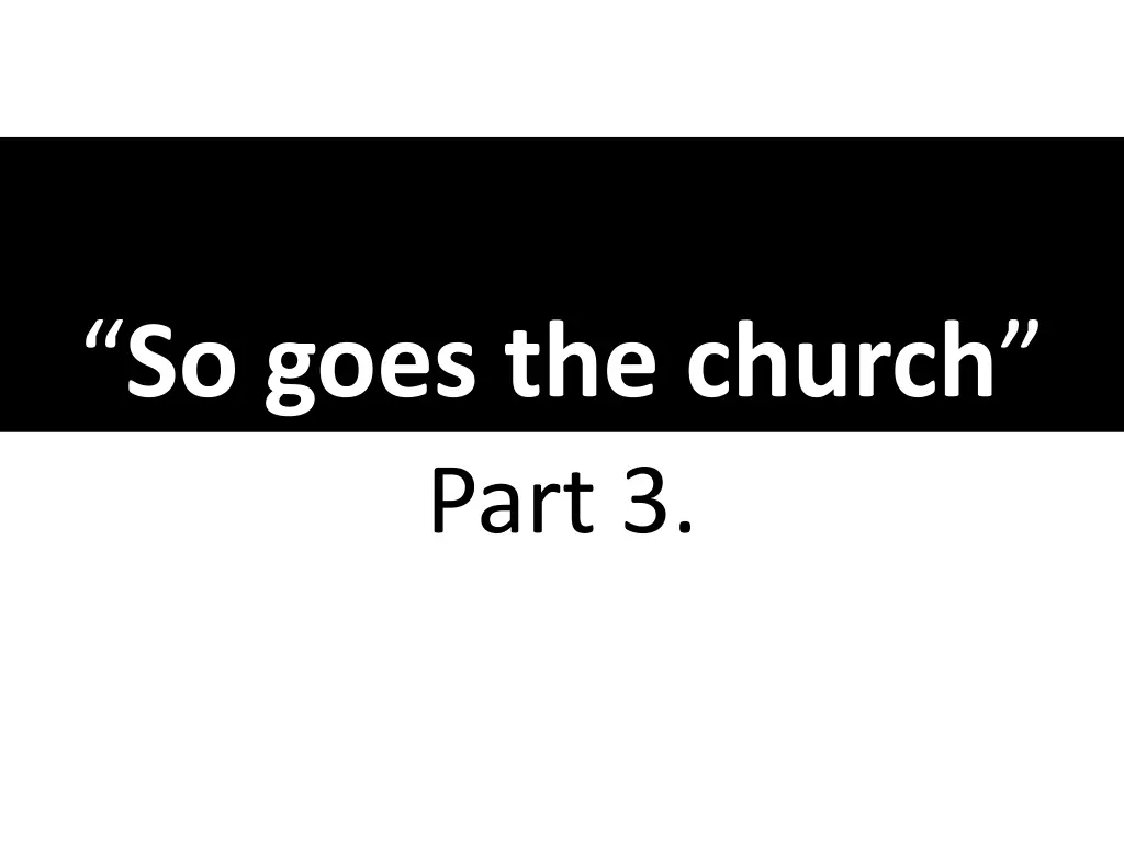 so goes the church part 3 1