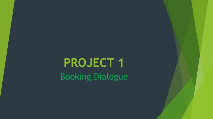 project 1 booking dialogue