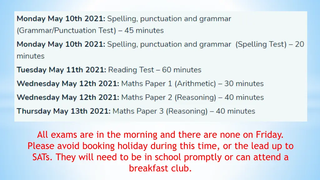 all exams are in the morning and there are none