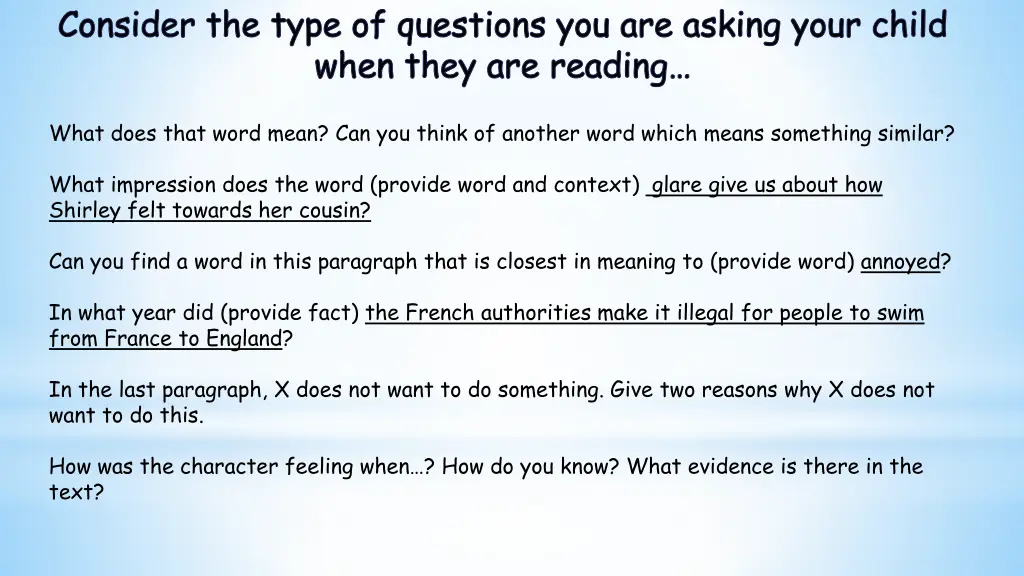 consider the type of questions you are asking