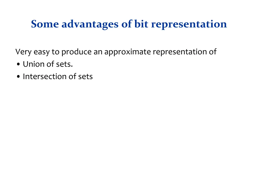 some advantages of bit representation