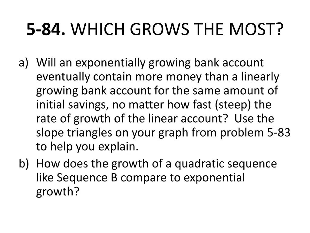 5 84 which grows the most