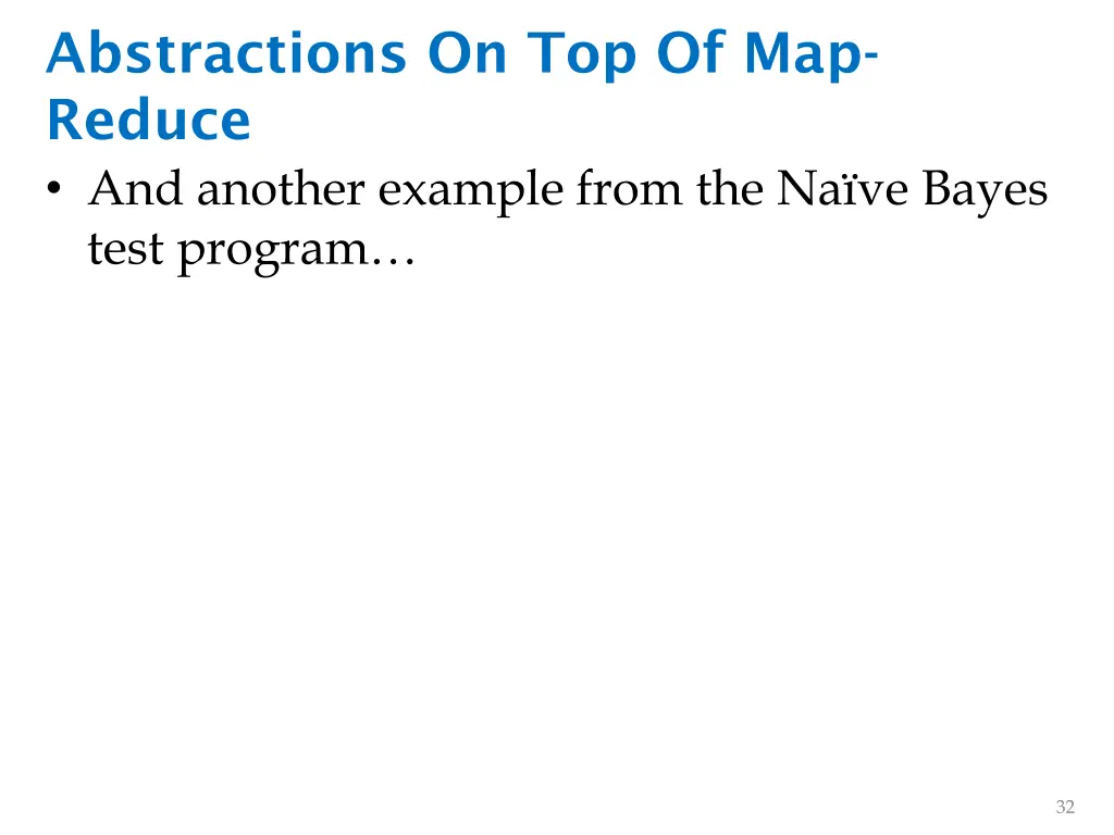 abstractions on top of map reduce and another