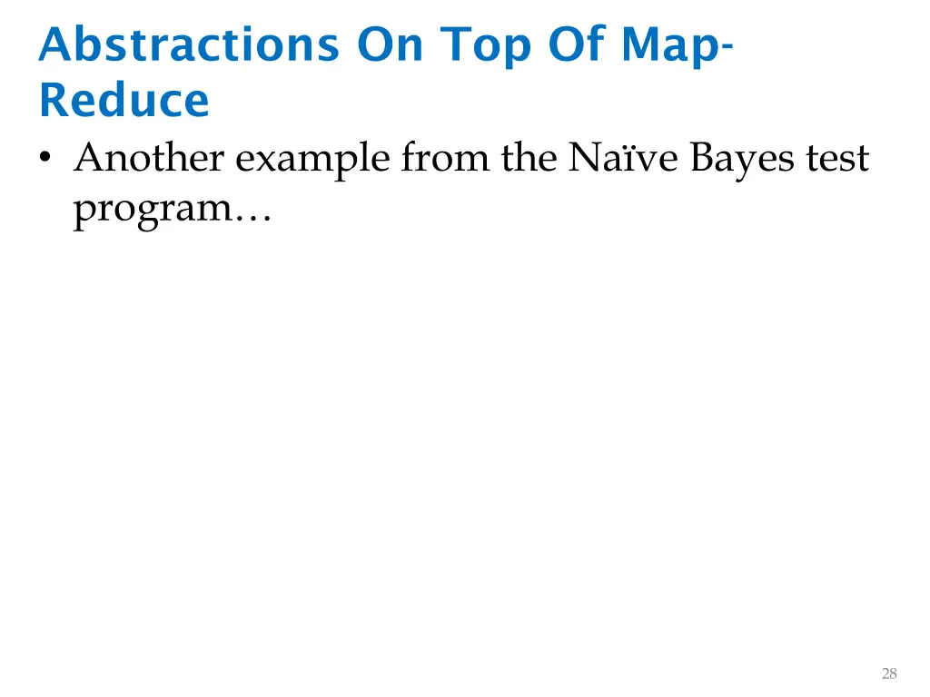 abstractions on top of map reduce another example