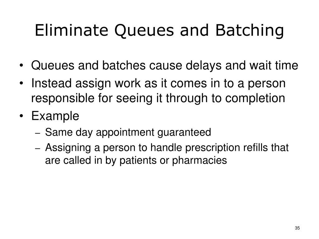 eliminate queues and batching