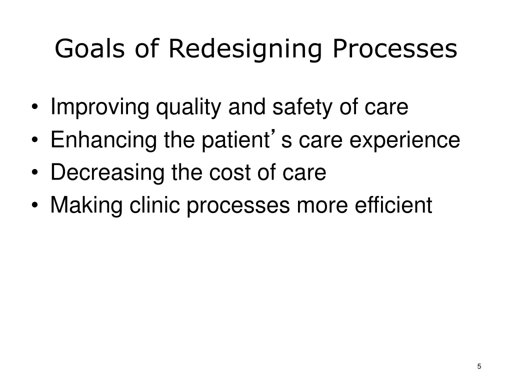 goals of redesigning processes