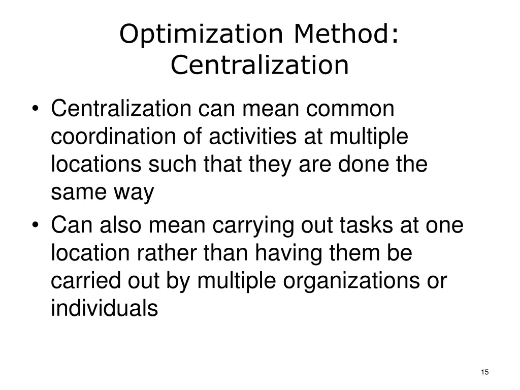 optimization method centralization
