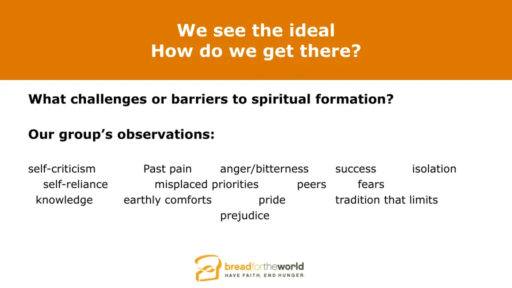 we see the ideal how do we get there