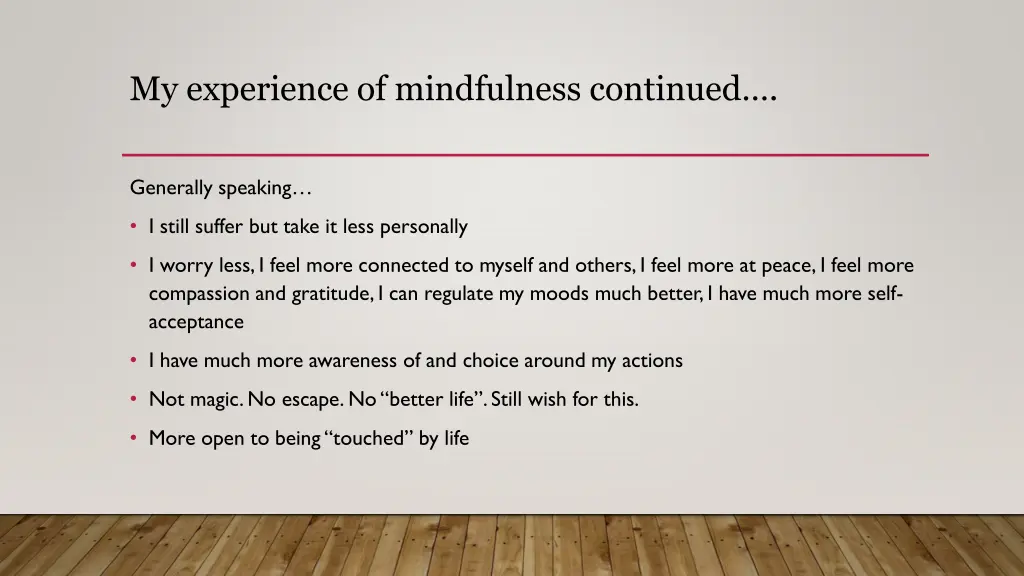 my experience of mindfulness continued