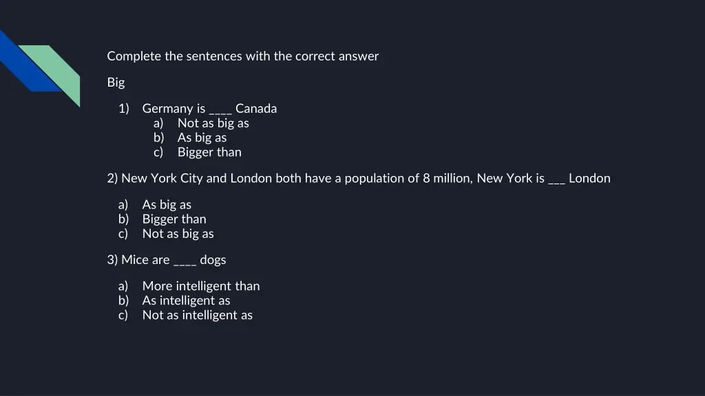 complete the sentences with the correct answer
