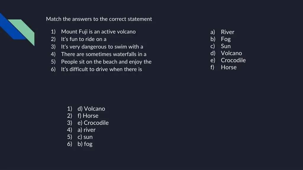 match the answers to the correct statement