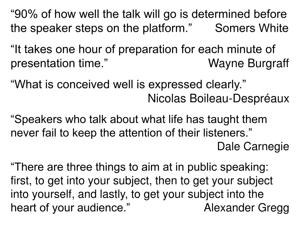 90 of how well the talk will go is determined