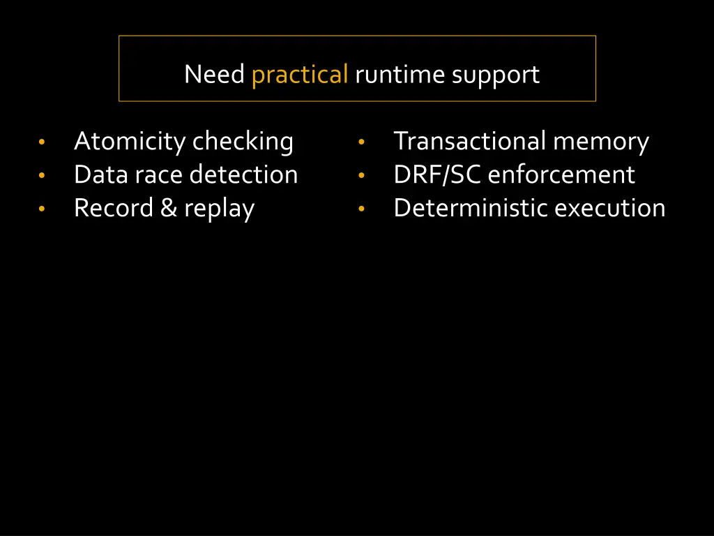 need practical runtime support 1