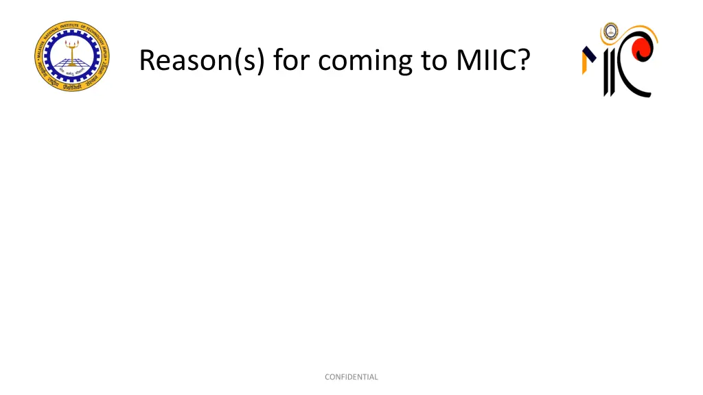 reason s for coming to miic