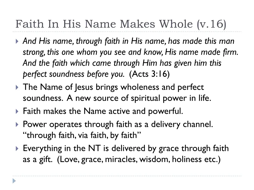 faith in his name makes whole v 16