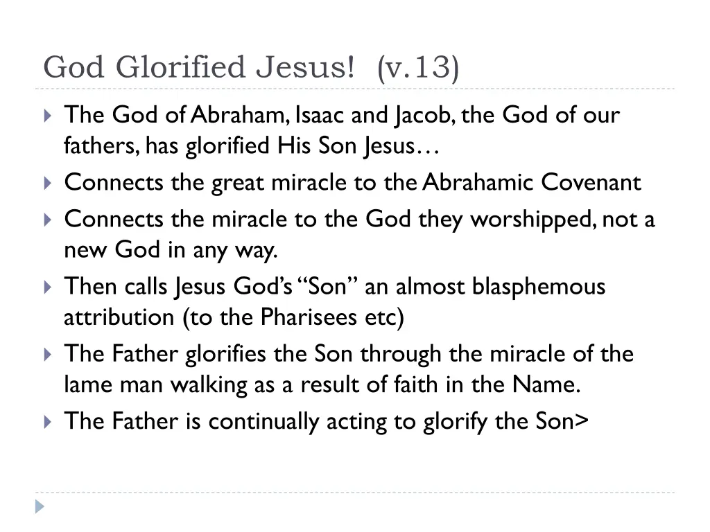 god glorified jesus v 13