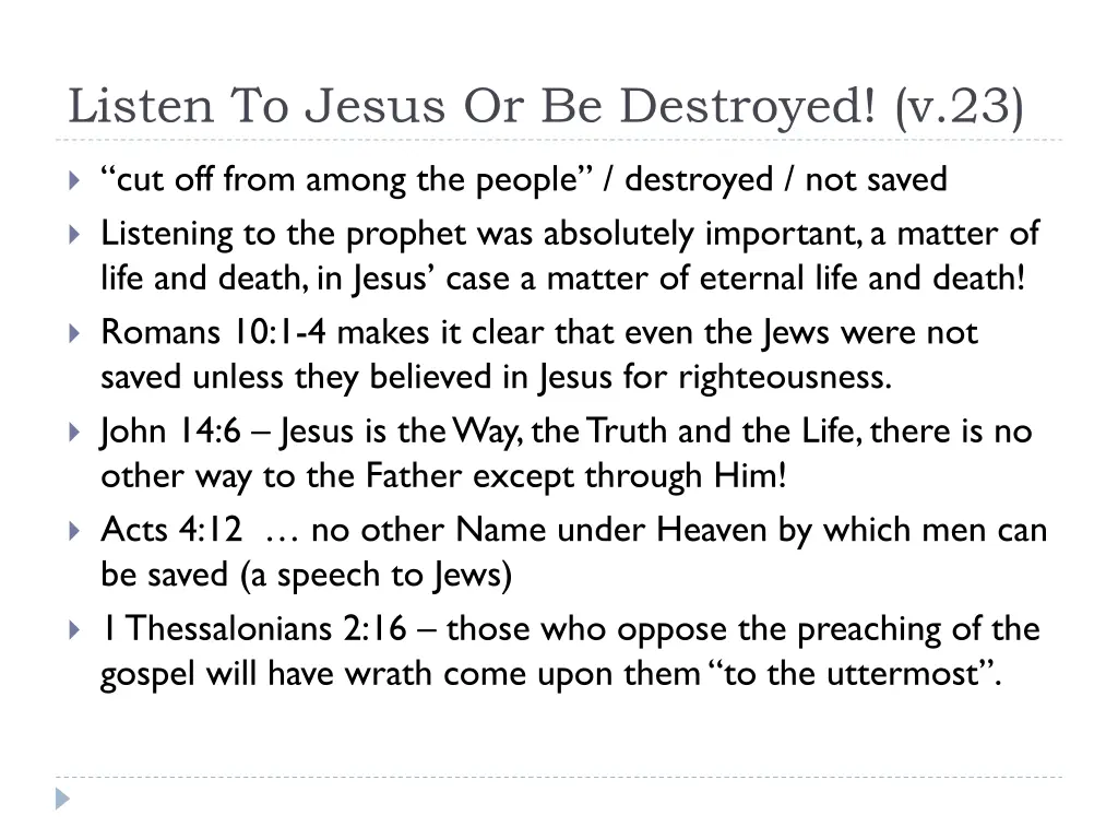 listen to jesus or be destroyed v 23