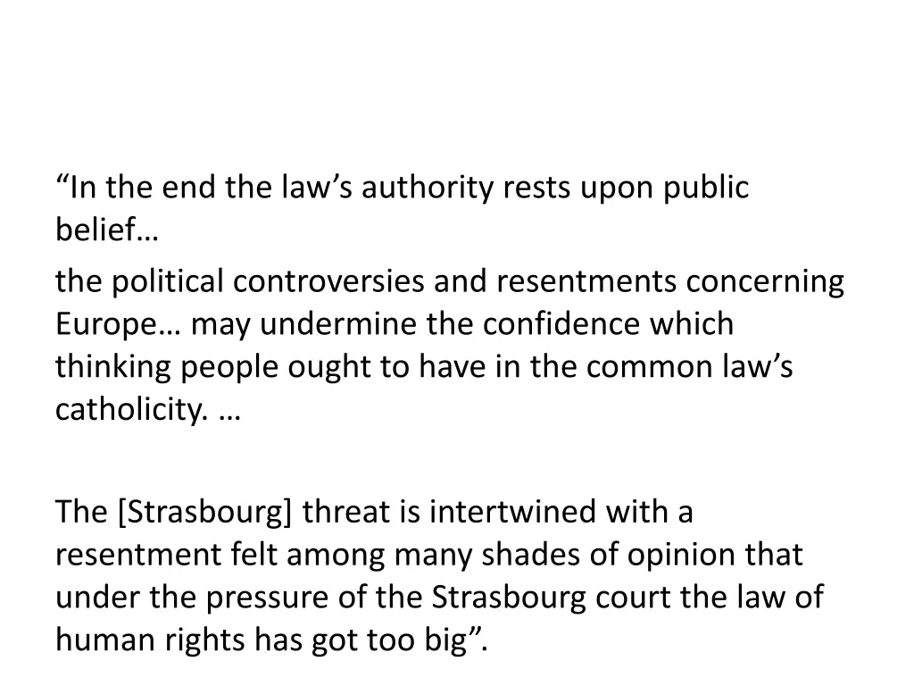 in the end the law s authority rests upon public