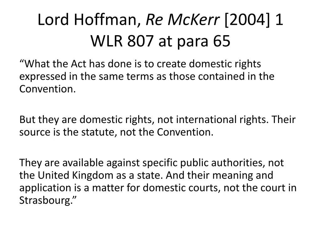lord hoffman re mckerr 2004 1 wlr 807 at para 65