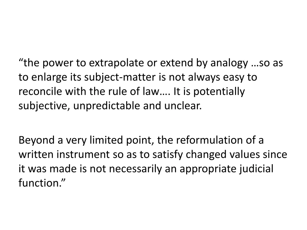 the power to extrapolate or extend by analogy