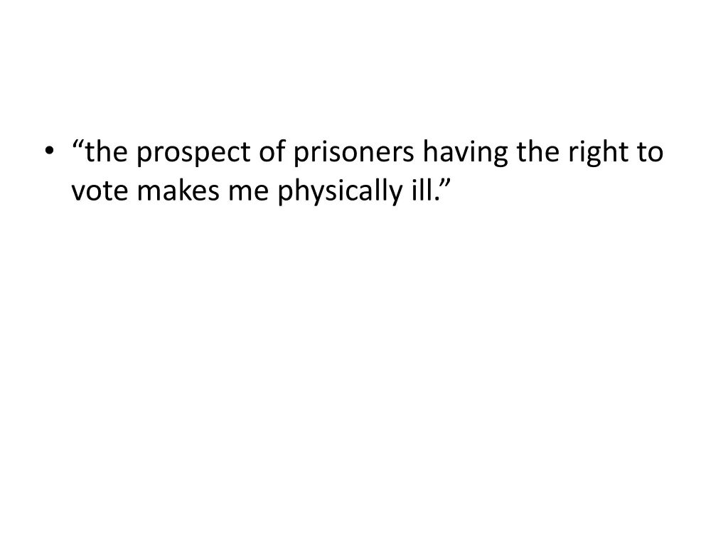 the prospect of prisoners having the right