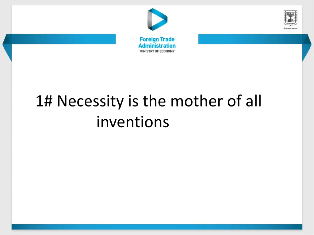 1 necessity is the mother of all inventions