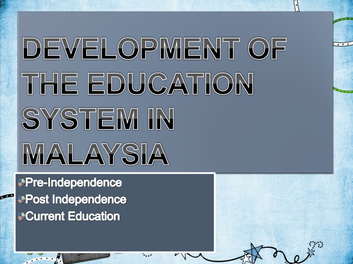 development of the education system in malaysia