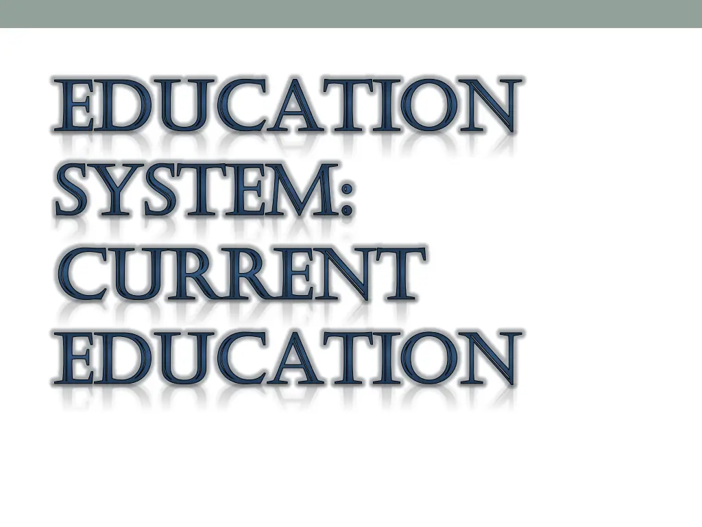 education education system system current current