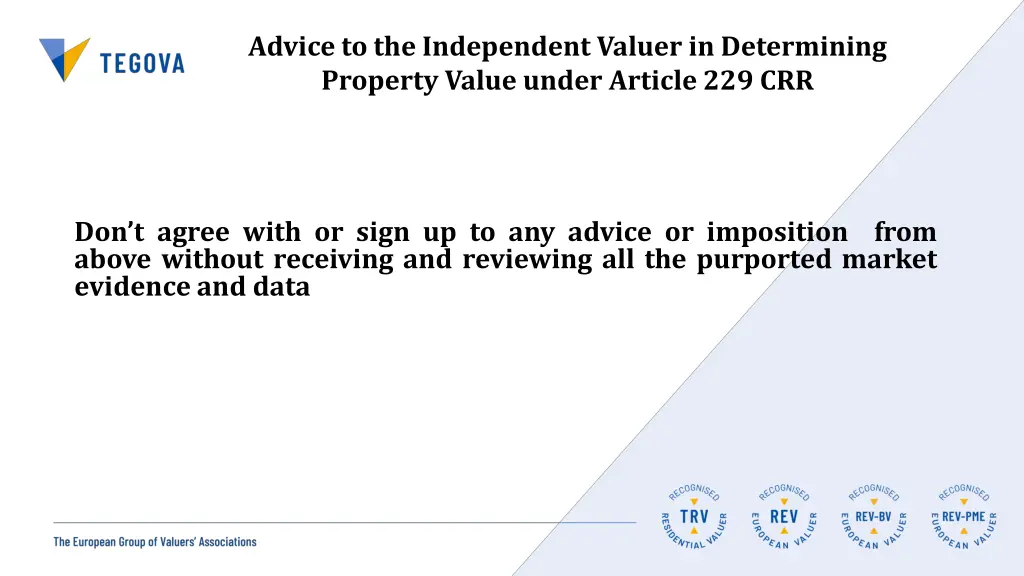 advice to the independent valuer in determining