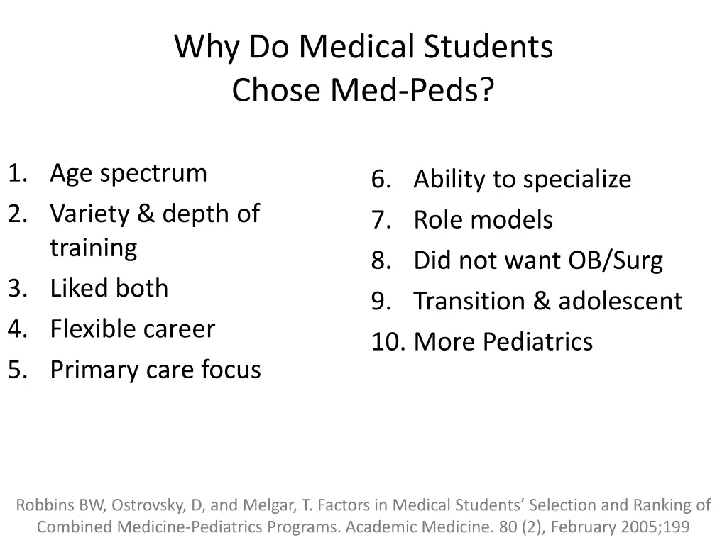 why do medical students chose med peds