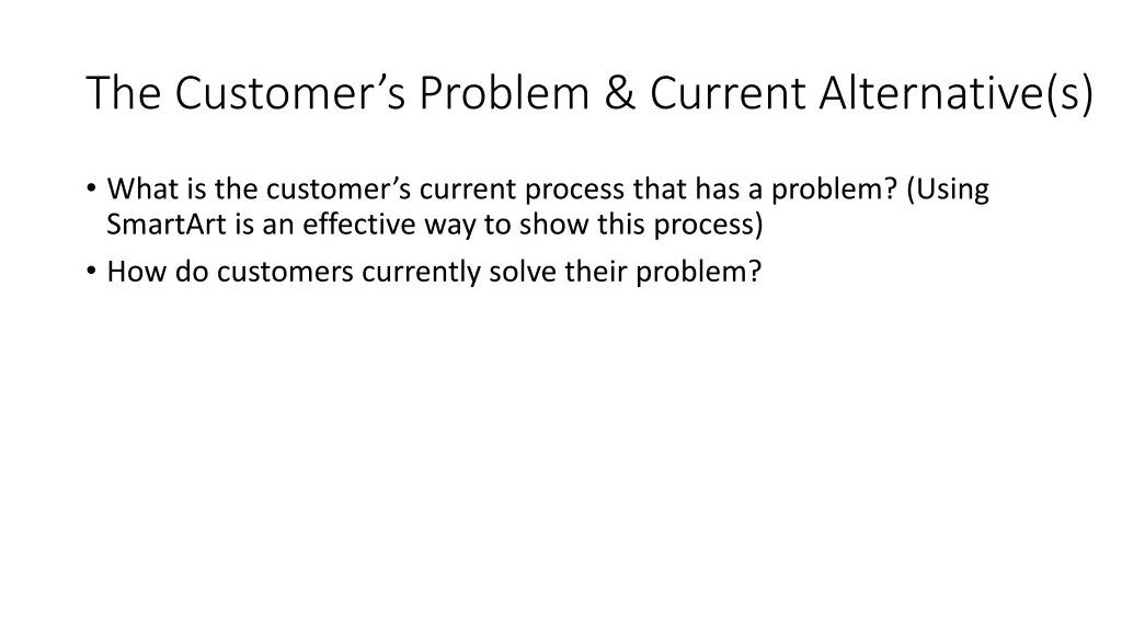 the customer s problem current alternative s