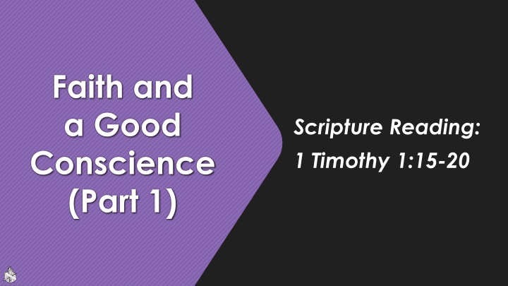 faith and a good conscience part 1