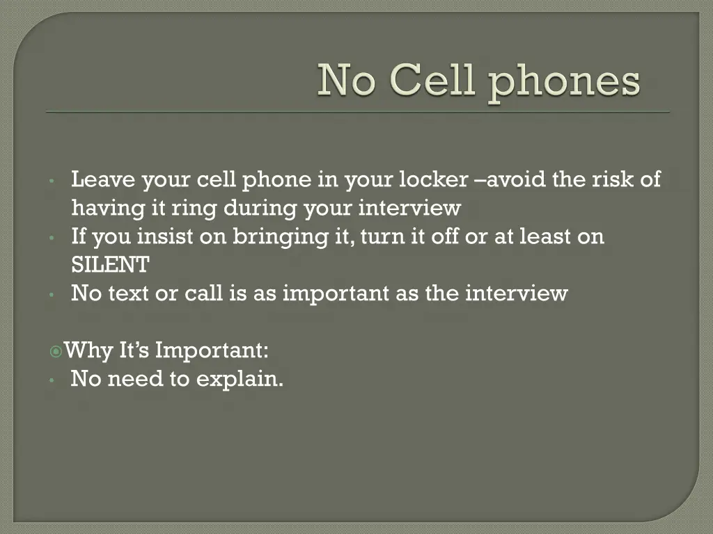 leave your cell phone in your locker avoid
