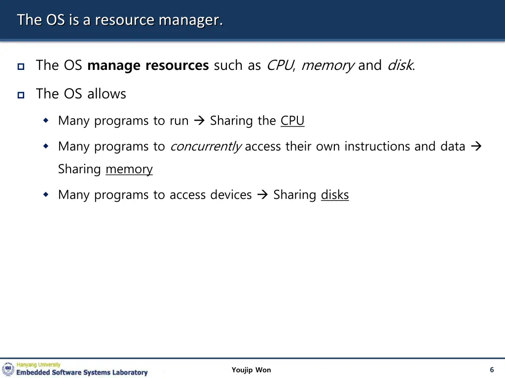 the os is a resource manager