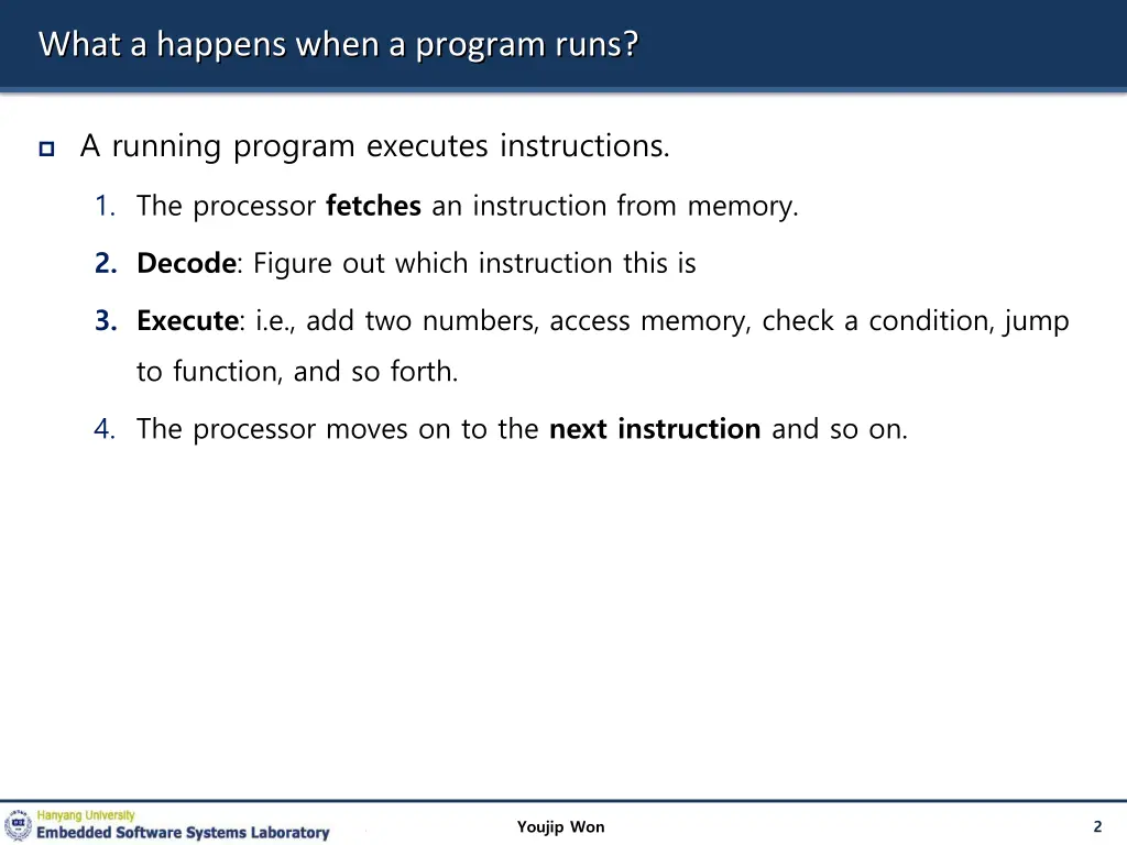 what a happens when a program runs